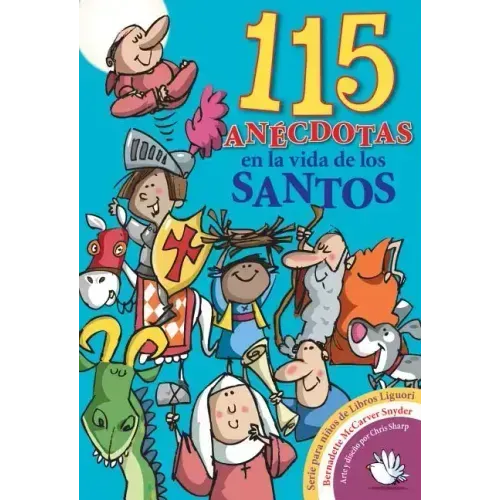 115 Anecdotas En La Vida de Los Santos