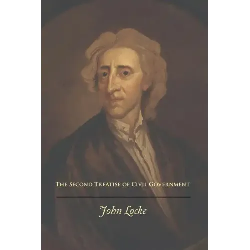 The Second Treatise of Civil Government