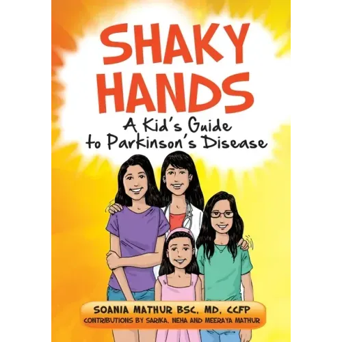 Shaky Hands - A Kid's Guide To Parkinson's Disease