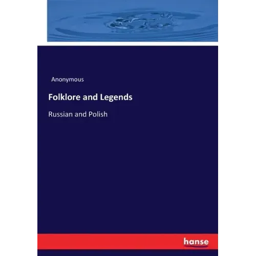 Folklore and Legends: Russian and Polish