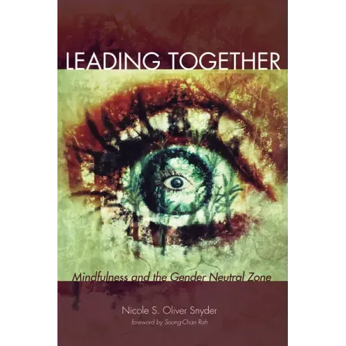 Leading Together: Mindfulness and the Gender Neutral Zone