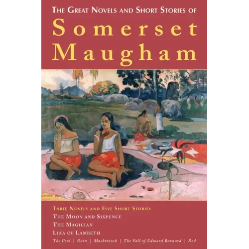 The Great Novels and Short Stories of Somerset Maugham