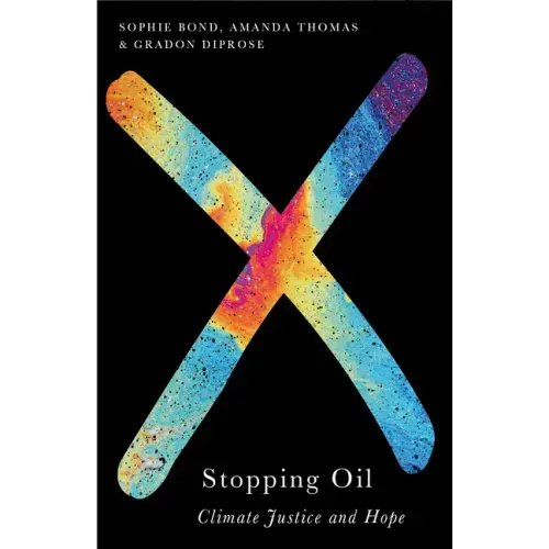 Stopping Oil: Climate Justice and Hope