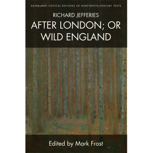 Richard Jefferies, After London; Or Wild England