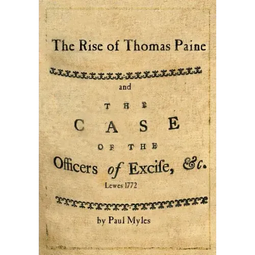 The Rise of Thomas Paine: and The Case of the Officers of Excise