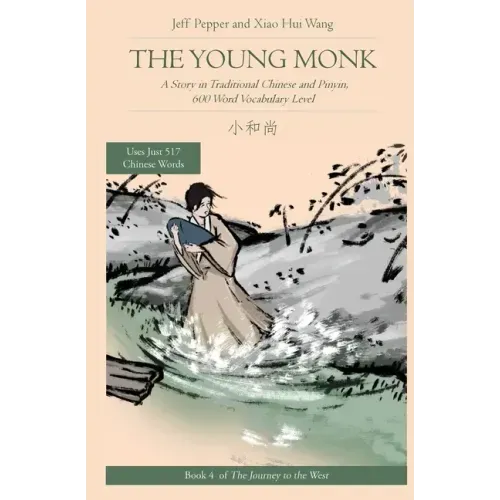 The Young Monk: A Story in Traditional Chinese and Pinyin, 600 Word Vocabulary
