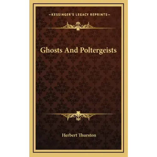 Ghosts and Poltergeists