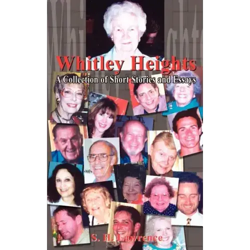 Whitley Heights: A Collection of Short Stories and Essays