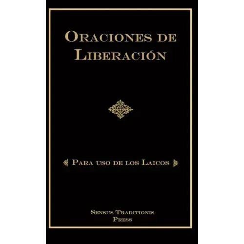 Oraciones de Liberación: Para Uso de los Laicos