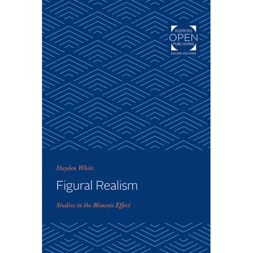 Figural Realism: Studies in the Mimesis Effect