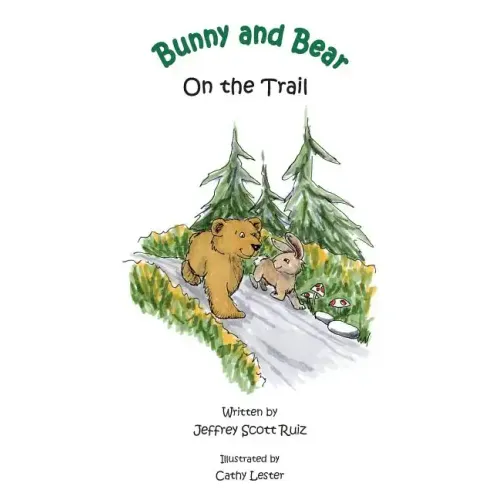 Bunny & Bear On the Trail