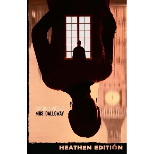 Mrs. Dalloway (Heathen Edition)