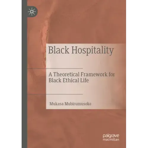 Black Hospitality: A Theoretical Framework for Black Ethical Life