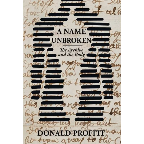 A Name Unbroken: The Archive and the Body