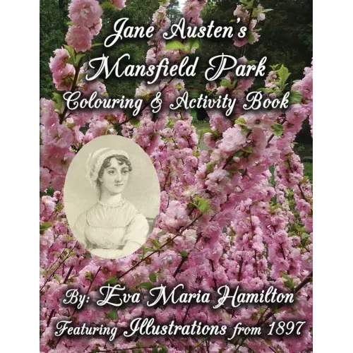 Jane Austen's Mansfield Park Colouring & Activity Book: Featuring Illustrations from 1897 and 1875
