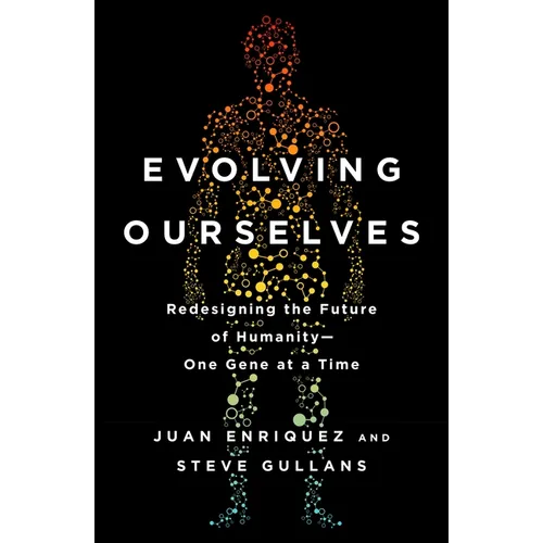Evolving Ourselves: Redesigning the Future of Humanity--One Gene at a Time