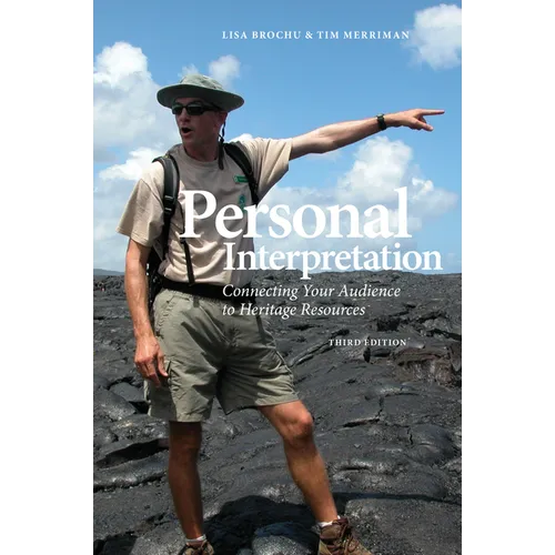 Personal Interpretation: Connecting Your Audience to Heritage Resources