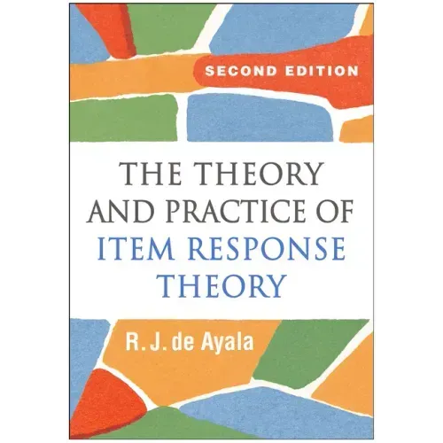 The Theory and Practice of Item Response Theory