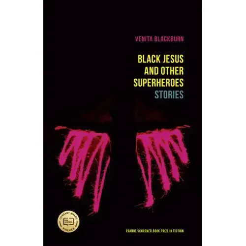 Black Jesus and Other Superheroes: Stories