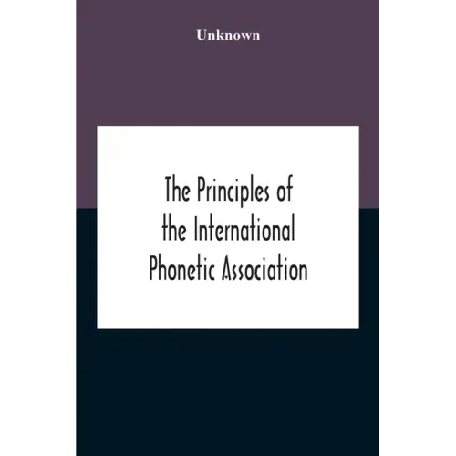 The Principles Of The International Phonetic Association
