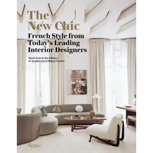 The New Chic: French Style from Today's Leading Interior Designers