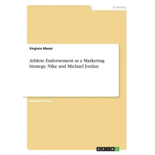 Athlete Endorsement as a Marketing Strategy. Nike and Michael Jordan
