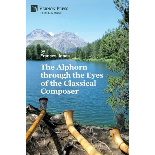 The Alphorn through the Eyes of the Classical Composer (B&W)