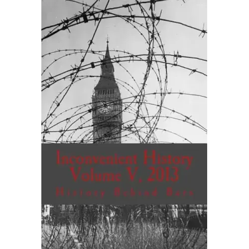 Inconvenient History Vol. V, 2013