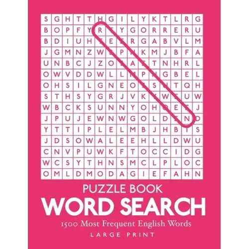 Word Search: 1500 Most Frequent English Words: Large Print Puzzle Book 8.5" x 11" 100 Puzzles 1 Per Page With Solutions