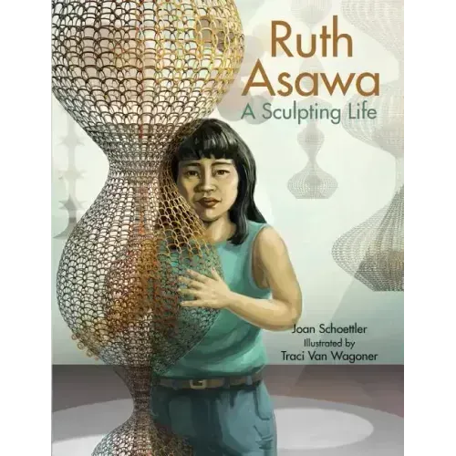 Ruth Asawa: A Sculpting Life