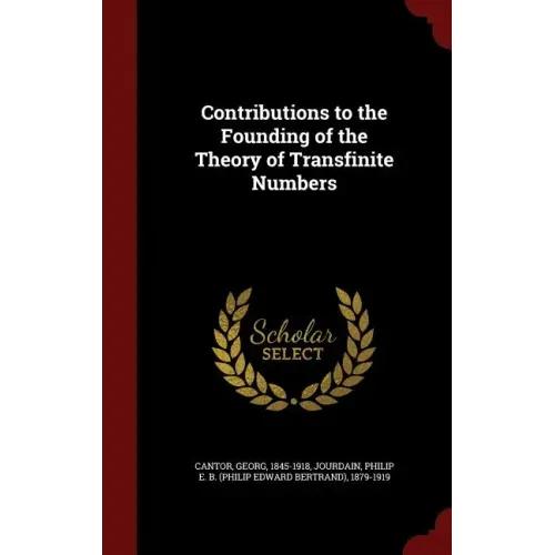 Contributions to the Founding of the Theory of Transfinite Numbers