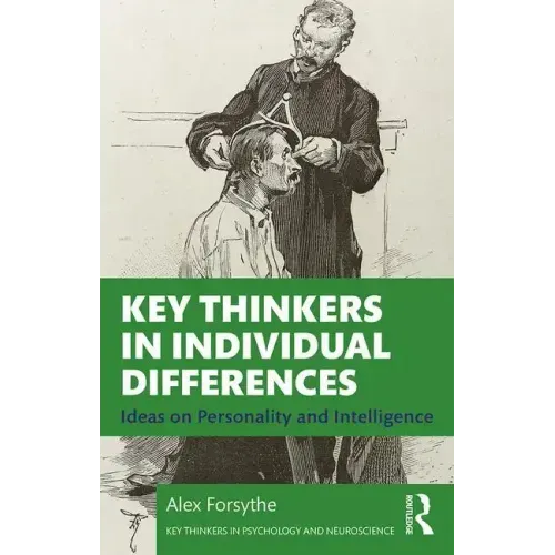 Key Thinkers in Individual Differences: Ideas on Personality and Intelligence
