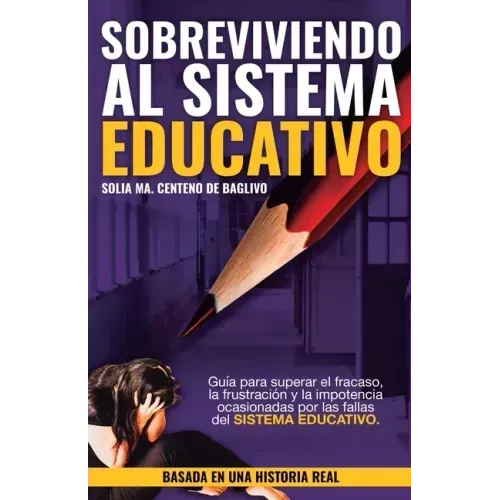 Sobreviviendo al Sistema Educativo
