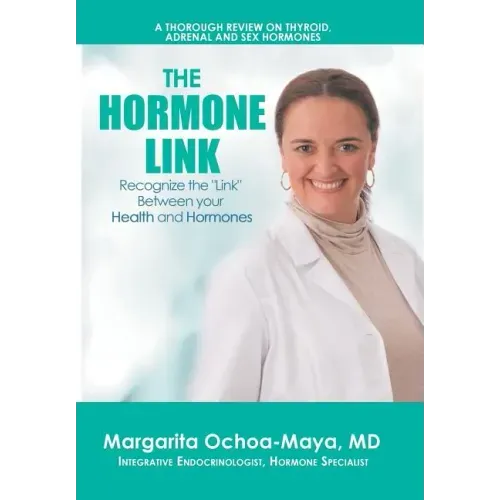 The Hormone Link: Recognize the "Link" Between your Health and Hormones