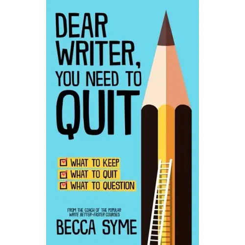 Dear Writer, You Need to Quit
