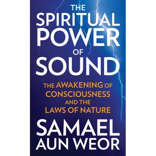 The Spiritual Power of Sound: The Awakening of Consciousness and the Laws of Nature