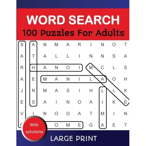 Word Search Puzzles For Adults Large Print With Solutions: Word Search Book for Adults, Teens 100 Puzzles Games with Solutions Cleverly Hidden Word Se