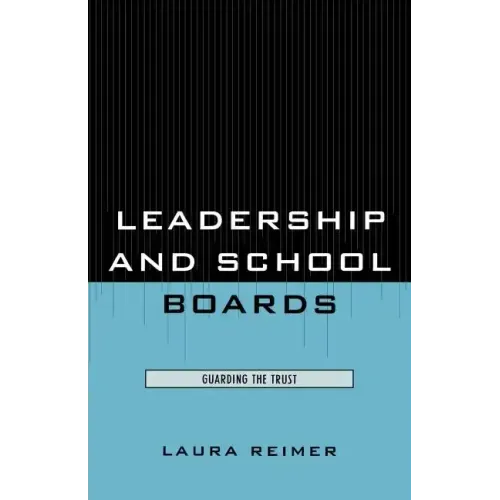 Leadership and School Boards: Guarding the Trust