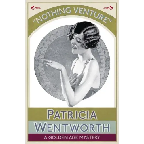 Nothing Venture: A Golden Age Mystery