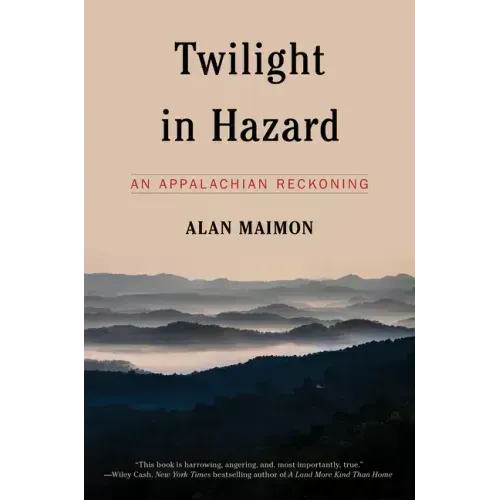 Twilight in Hazard: An Appalachian Reckoning