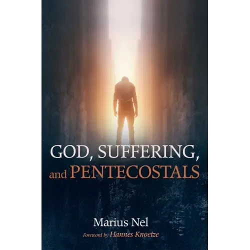 God, Suffering, and Pentecostals
