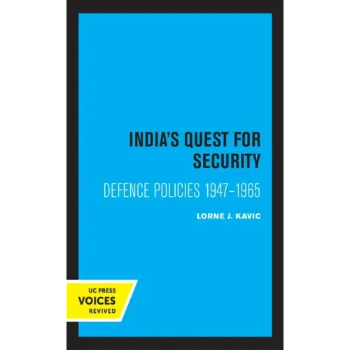 India's Quest for Security: Defence Policies 1947-1965