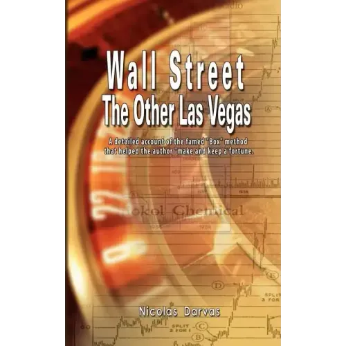 Wall Street: The Other Las Vegas by Nicolas Darvas (the author of How I Made $2,000,000 In The Stock Market)