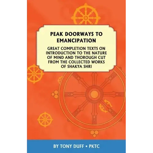 Peak Doorways to Emancipation: Texts on the Introduction to the Nature of Mind and Thorough Cut of Great Completion