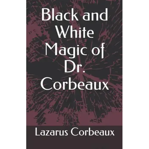 Black and White Magic of Dr. Corbeaux