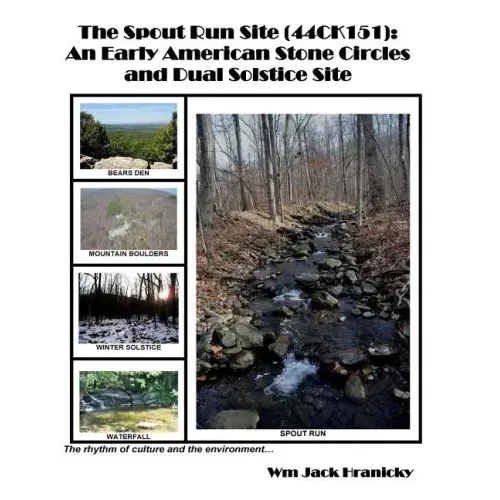 The Spout Run Site [44ck151]: An Early Americn Stone Circles and Dual Solstice Site