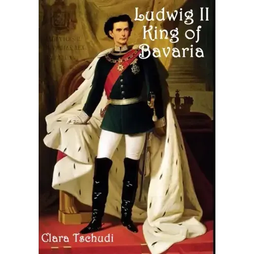 Ludwig II King of Bavaria