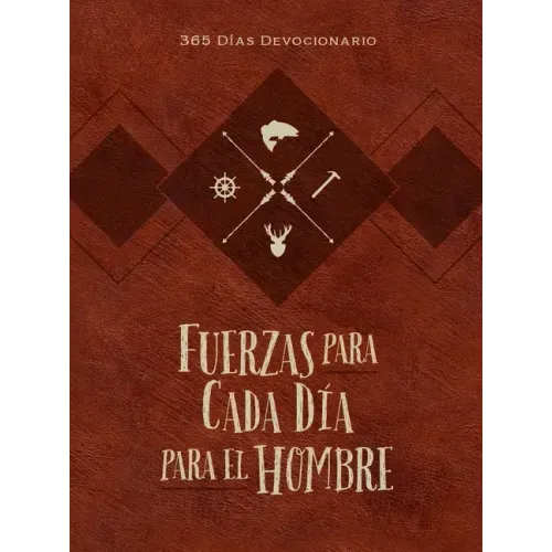 Fuerzas Para Cada Día Para El Hombre: 365 Días Devocionario