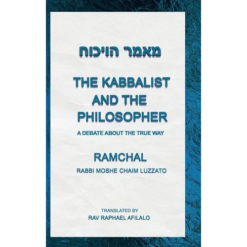 The Kabbalist and the Philosopher: A Debate About the True Way