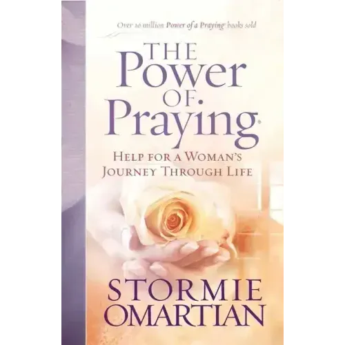 The Power of Praying: Help for a Woman's Journey Through Life